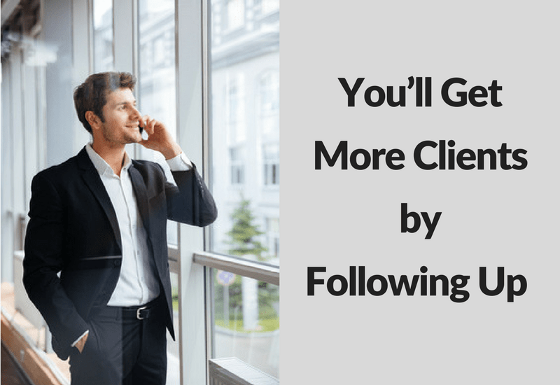 You’ll Get More Clients by Following Up - Ford Henderson Marketing